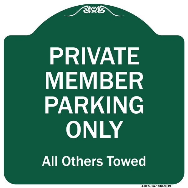 Private Member Parking All Others Towed Heavy-Gauge Aluminum Sign, 18" x 18", GW-1818-9919